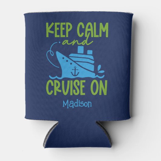 Aangepaste naam cruise Keep Calm Blikjeskoeler (Voorkant)