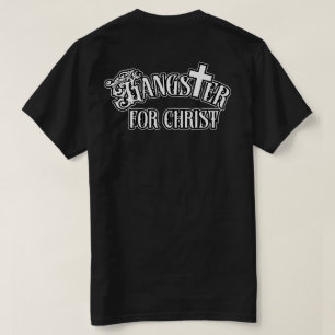 Aangepaste naam Gangster voor Christus T-shirt