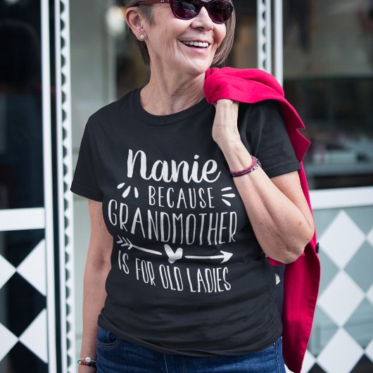 Aangepaste naam | Grootmoeder is oud voor dames T-shirt