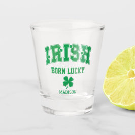 Aangepaste naam Irish Born Lucky Shot Glas