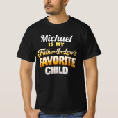 Aangepaste naam Lievelingskind van de schoonvader T-shirt (Voorkant)