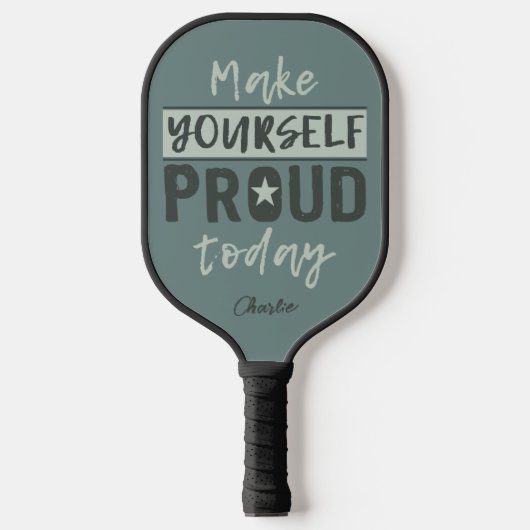 Aangepaste naam "Make Yourself Proud" Pickleball Paddle (Voorkant)