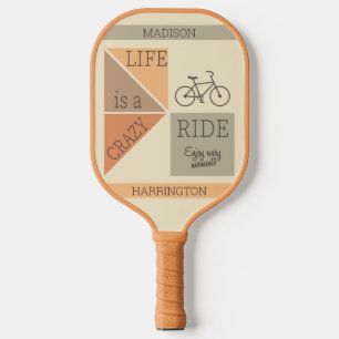 Aangepaste naam / tekst leven is een Crazy Ride Pickleball Paddle