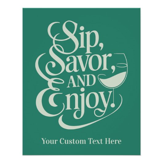 Aangepaste naam / tekst Sip, genieten, genieten Perfect Poster (Voorkant)