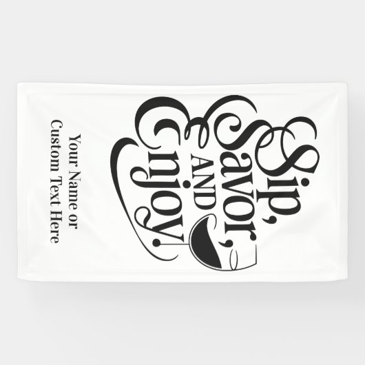 Aangepaste naam / tekst Sip, genieten, genieten Spandoek (Horizontaal)