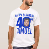 Aangepaste naam voor 40e verjaardag en blauw fotos t-shirt (Voorkant)