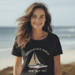 Aangepaste Nautical Matching Family Boat Trip T-Sh T-shirt<br><div class="desc">Het ontwerp van de theatergezelschapszool met een zeilboot, en moderne typografie die een perfect overeenkomende familie-gecoördineerde outfit maakt voor het avontuur, cruise of familiereünie dat je het hele jaar lang hebt gepland. Perfect voor bacheloretfeestjes en vrijgezellenfeesten Bekijk de andere overeenkomende objecten zoals t - shirts voor de rest van de...</div>