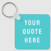 Aangepaste offerte Gezegde gepersonaliseerde uw of Sleutelhanger (Voorkant)