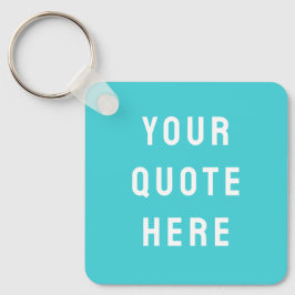 Aangepaste offerte Gezegde gepersonaliseerde uw of Sleutelhanger