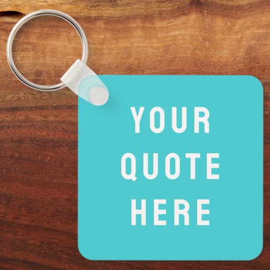 Aangepaste offerte Gezegde gepersonaliseerde uw of Sleutelhanger (Voorkant)