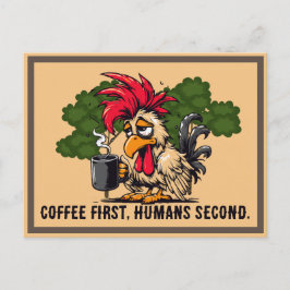Aangepaste offerte -Rooster- Koffie eerst, mensen  Briefkaart