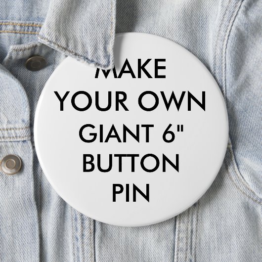 Aangepaste persoonlijke 6-inch Giant Button Pin-ba (In situ)