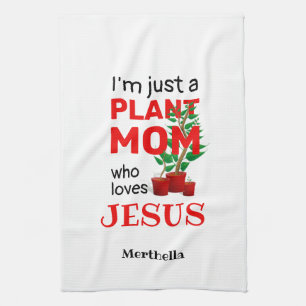 Aangepaste PLANT MOM LOVES JESUS Theedoek