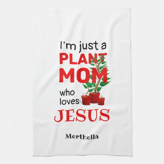 Aangepaste PLANT MOM LOVES JESUS Theedoek (Verticaal)