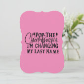 Aangepaste "Pop The Champagne Ik ga mijn achternaa Kaart (Staand voorkant)