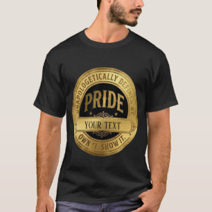 Aangepaste Pride Gouden Badge - Personaliseerbare T-shirt