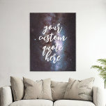 Aangepaste prijsopgave imitatie canvas print<br><div class="desc">Creëer uw eigen de muurkunst van het canvas van het douanecitaat. Personaliseer deze canvasdruk met moderne elegante de typografie van het calligrafiemanuscript en de achtergrond van de natuur van ruimtesterren.</div>