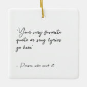 Aangepaste prijsopgave of songtekst - Script squar Keramisch Ornament (Voorkant)