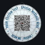 Aangepaste QR Code Dart Board Aangepaste tekst en  Dartbord<br><div class="desc">Kies kleuren en lettertypen - Ontwerp uw eigen gepersonaliseerde dartborden met uw QR-code Scan Info en Custom Text Professional Design Dart Boards Gift - Voeg uw QR-code toe - Afbeelding - Foto of Logo / Tekst - Naam of andere info / meer - Formaat wijzigen en verplaatsen of verwijderen /...</div>