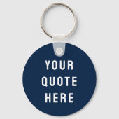 Aangepaste Quote Hier Geschenk Navy Blau Gepersona Sleutelhanger (Voorkant)
