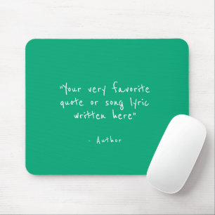 Aangepaste quote - maak je eigen turquoise muismat