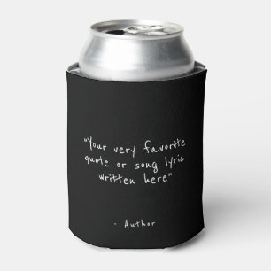 Aangepaste quote - maak je eigen zwart blikjeskoeler