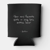 Aangepaste quote - maak je eigen zwart blikjeskoeler (Voorkant)