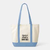 Aangepaste Quote Tote - Winkelen Goed Idee Cadeaut Bag (Achterkant)