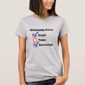 Aangepaste relatie status grappige quarantaine shi t-shirt (Voorkant)