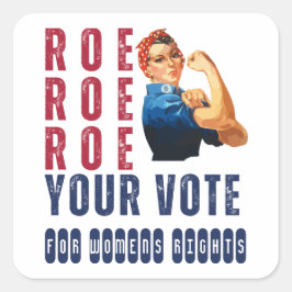 Aangepaste Roe Roe Roe Uw stem Politieke Verkiezin Vierkante Sticker
