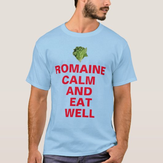 aangepaste romaine kalm en eet heel grappig shirt (Voorkant)