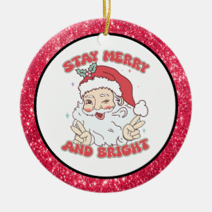 Aangepaste  Santa "Blijf vrolijk en helder" Keramisch Ornament