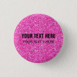Aangepaste Sjabloon Jouw tekst roze glitter bekijk Ronde Button 3,2 Cm<br><div class="desc">De Sjabloon van de douane voegt hier Jouw tekst toe roze Glitter kijkt elegante ronde Button.</div>