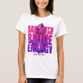 Aangepaste Slechte Heks Bruid Energie Bachelorette T-shirt (Voorkant)