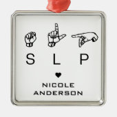 Aangepaste SLP Speech Language Patholoog ASL Metalen Ornament (Voorkant)