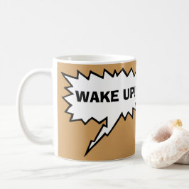 Aangepaste Speech Balloons Funny Comics Wake Up mo Koffiemok