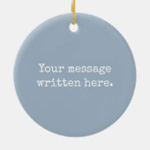 Aangepaste Stof Blauw Haar Cadeau Uw Bericht Tekst Keramisch Ornament (Achterkant)