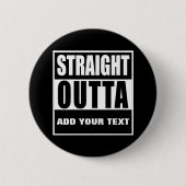 Aangepaste STRAIGHT OUTTA Ronde Button 5,7 Cm (Voorkant)
