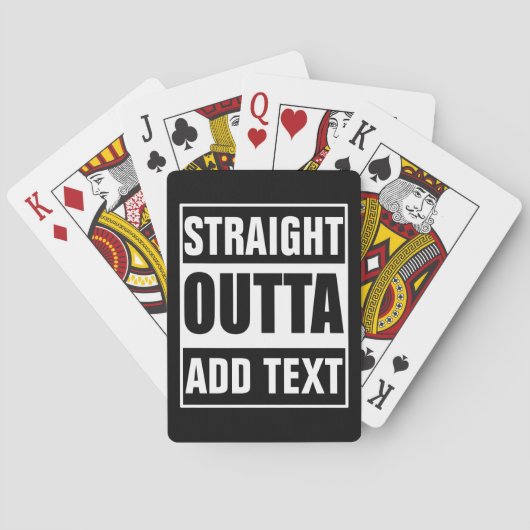 Aangepaste Straight Outta Voeg Eigen Tekst Toe Pokerkaarten (Achterkant)