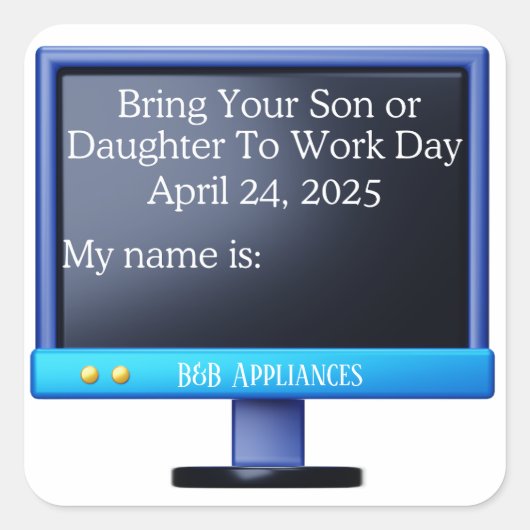 Aangepaste Take Your Child to Work Day 2025 Naam T Vierkante Sticker (Voorkant)