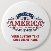 Aangepaste tekst 4 juli 1776  ronde button 6,0 cm (Voorkant)