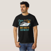 Aangepaste Tekst Cruise Bemanning Meest Waarschijn T-shirt (Voorkant volledig)