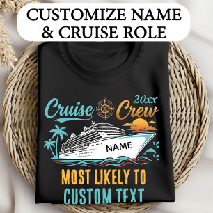 Aangepaste Tekst Cruise Bemanning Meest Waarschijn T-shirt