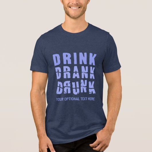 Aangepaste tekst Drink shirten en jassen Tri-Blend Shirt (Voorkant)