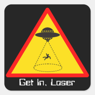 Aangepaste tekst Get in, Loser Alien Abduction Sti Vierkante Sticker