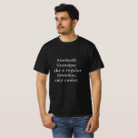 Aangepaste tekst Grappig opa Football T-shirt<br><div class="desc">Introductie van de aangepaste tekst Funny Grandpa Football fan game shirt! Speciaal ontworpen voor de coolste opa's die er zijn die graag football kijken. Dit leuke en unieke t-shirt is het perfecte cadeau voor uw favoriete opa football fan Met een aangepaste tekstoptie kunt u het personaliseren om het nog specialer...</div>