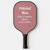 Aangepaste tekst Grappige Moeder Pickleball Paddle (Voorkant)