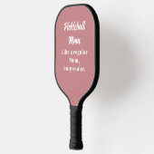 Aangepaste tekst Grappige Moeder Pickleball Paddle (Links)