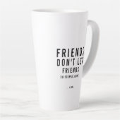 Aangepaste tekst Grappige vriendschap Latte Mok (Rechterhoek)