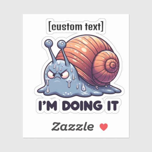 Aangepaste tekst Grappige zweterige slak motivatie Sticker (Vel)